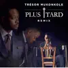 Trésor Mukonkole - Plus tard (Remix) - Single